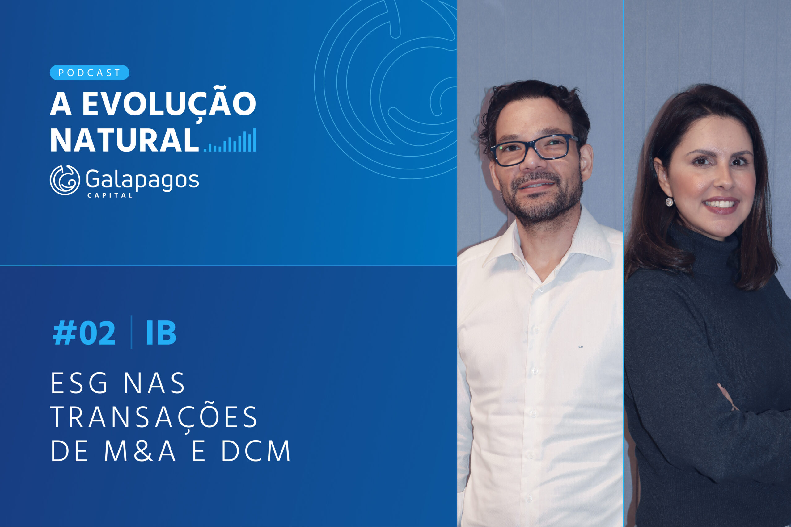 A evolução natural | #02 IB: ESG nas transações de M&A e DCM