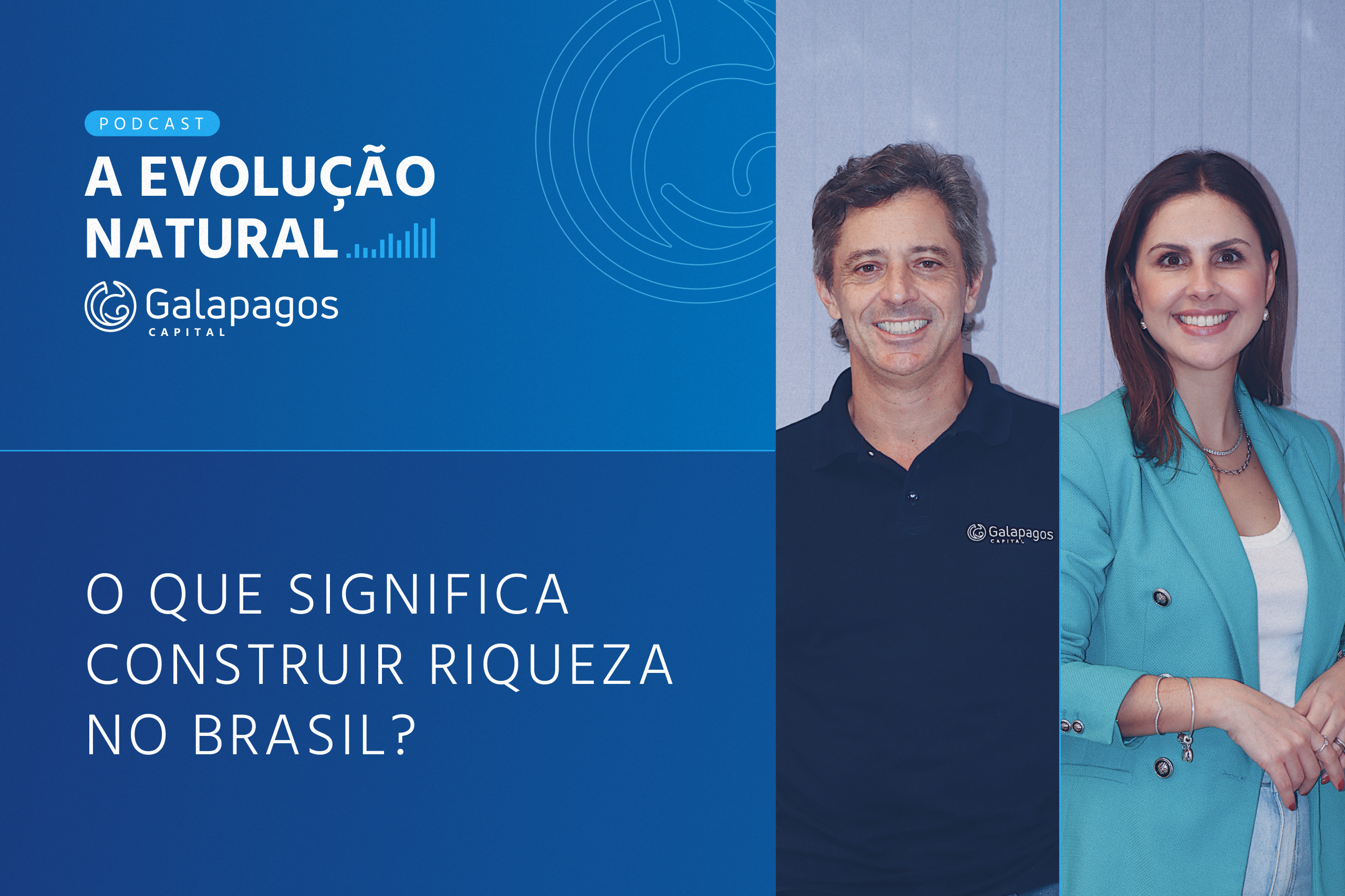 A evolução natural | O que significa construir riqueza no Brasil?